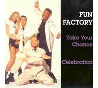 Fun Factory - Take Your Chance / Celebration