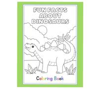 Fun Facts About Dinosaurs Coloring Book: Great fun for all ages!!