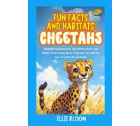Fun Facts and Habitats: Cheetahs: Imaginative adventures, fascinating facts, and hands-on activities about Cheetahs through the eyes of Chase the Cheetah (Tiny Thinkers)
