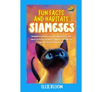 Fun Facts and Habitats: Siamese Cats: Imaginative adventures, fascinating facts, and hands-on activities about Siameses through the eyes of Suki the Siamese Cat. (Tiny Thinkers)