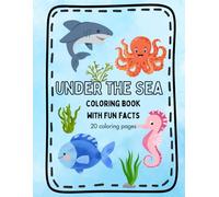 Fun facts colouring book.: Under the sea (Fun facts coloring books)