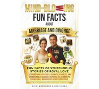 Fun Facts of Stupendous Stories of Royal Love: Extraordinary Ruptures, Dramatic Divorces, and Unimaginable Scandals in Royal Relationships from Global ... Divorce: "I Now Pronounce You Fun & F*cked".)