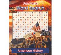 Fun Facts Word Search: American History: From Indigenous Peoples to Modern America | 36 Puzzles Covering Key Events, People, and Movements (Fun Facts Word Search: History Series)