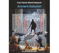 Fun Facts Word Search - Ancient Babylon: 36 Moderate Large Print Word Search for Adults and Seniors with Cuneiform, Lost Myths, and Fallen Empires (Fun Facts Word Search: History Series)