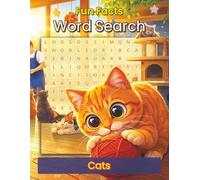 Fun Facts Word Search: Cats: A Cat-Lover’s Puzzle Book with Breeds, Behaviors, Care, and Feline Trivia (Fun Facts Word Search: Wildlife & Nature Series)