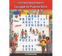Fun Facts Word Search - Escape to Puerto Rico: 36 Easy Large Print Puerto Rico Word Search Puzzles for Adults and Seniors Featuring Forts and Colorful ... Word Search: World Culture & Travel Series)