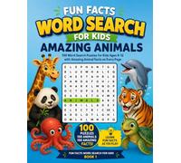 Fun Facts Word Search for Kids: Amazing Animals: 100 Word Search Puzzles for Kids Ages 8-12 with Amazing Animal Facts on Every Page