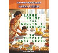 Fun Facts Word Search - Indian Cuisine: 36 Easy, Large-Print Puzzles for Adults and Seniors Celebrating Fragrant Curries, Aromatic Spices, Bustling ... (Fun Facts Word Search: Cuisine Series)