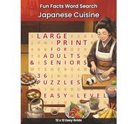 Fun Facts Word Search - Japanese Cuisine: 36 Easy Large Print Puzzles for Adults and Seniors Exploring Sushi, Ramen, Traditional Dishes, Ingredients, ... (Fun Facts Word Search: Cuisine Series)