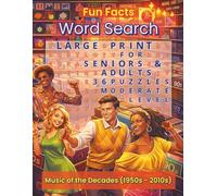 Fun Facts Word Search: Music of the Decades (1950s - 2010s): Large Print Puzzles for Seniors, Adults, and Music Lovers Exploring the Sounds That Defined Generations