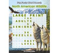 Fun Facts Word Search - North American Wildlife: 36 Animal Puzzles Featuring Forest, Mountain, Desert, Arctic and Wetland Wildlife with 540 Words for ... Facts Word Search: Wildlife & Nature Series)