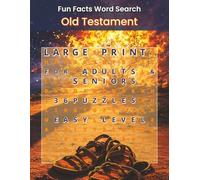 Fun Facts Word Search: Old Testament: 36 Bible-Themed Word Search Puzzles Featuring Stories, Prophets, Kings, Miracles, and Places from the Old Testament for Adults and Seniors
