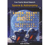 Fun Facts Word Search: Space and Astronomy: Large Print Cosmic Word Search Puzzles Featuring Planets, Stars, Constellations, Space Missions, and ... Facts Word Search: Science and Tech Series)