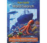 Fun Facts Word Search: Strange and Amazing Sea Creatures (Fun Facts Word Search: Wildlife & Nature Series)