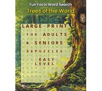 Fun Facts Word Search: Trees of the World: 36 Word Search Puzzles Featuring Global Tree Species, Forest Life, Leaves, Roots, Seeds and Woodland Habitats for Nature Lovers