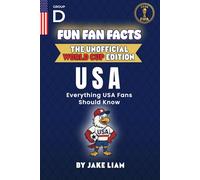 Fun Fan Facts: World Cup Edition - United States: Everything Young USA Fans Should Know (Sports Facts Books for Kids: The Fun Fan Facts Unofficial Team Guide)
