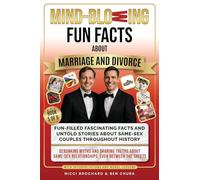 Fun-filled Fascinating Facts and Untold Stories About Same-Sex Couples Throughout History: Debunking Myths and Sharing Truths About Same-Sex Relationships, Even Between the Sheets.