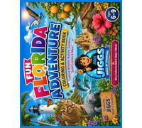 FUN FLORIDA ADVENTURE COLORING & ACTIVITY BOOK: Explore Wildlife, Nature, Gardens, Sand Castles & More!