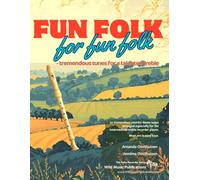 Fun Folk for Fun Folk for Treble (Alto) Recorder: tremendous tunes for a talented treble (Treble (Alto) Recorder Music for Beginners and Improvers)