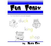 Fun Fonix Book 2: Consonant digraphs: ck, ch, ng, sh, th, wh, qu