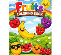 Fun Fruits Coloring Book for Kids: Simple and Fun Fruit Illustrations for Toddlers and Preschoolers | Easy, Bold Designs to Boost Creativity and Early Learning