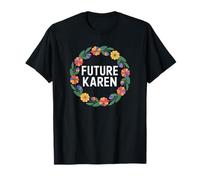 Fun Future Karen Sister Aunt Joke Meme Camiseta