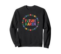 Fun Future Karen Sister Aunt Joke Meme Sudadera