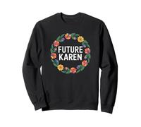 Fun Future Karen Sister Aunt Joke Meme Sudadera