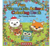 Fun Geometric Animal Coloring Book: For Young Artist 4-8