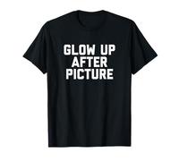 Fun Glow Up After Picture Meme Design Camiseta