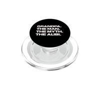 Fun Grandpa - The Man, The Myth, The Alibi PopSockets PopGrip para MagSafe