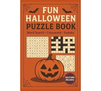 Fun Halloween Puzzle Book: “The Ultimate Halloween Puzzle Challenge Creepy & Fun Puzzles for All Ages” | Word Searches, Crosswords & Sudoku