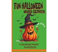 Fun Halloween Word Search: Kid-friendly Halloween themes like pumpkins, candy, costumes, bats, and more, ages 6-10 | 5- Not scary coloring pages | 55 puzzles