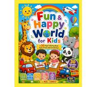 Fun & Happy World for Kids Coloring Book: 30 Easy and Cute Coloring Pages Featuring Animals, Vehicles, Nature, Weather, Kids Activities, Fantasy & Fun for Boys and Girls Ages 3-10