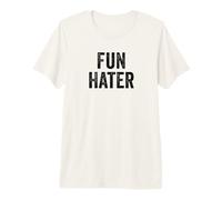 Fun Hater Negative Grouch Dad and Grandpa Sarcasm Design Camiseta Premium