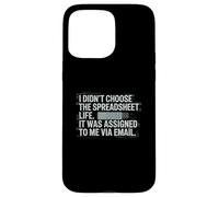 Fun I Didn't Choose the Spreadsheet Life Finance Accounting Carcasa para iPhone 15 Pro Max