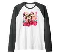 Fun I Sparkle Even in Barro Run Mudding Squad Muddy Sisters Camiseta Manga Raglan