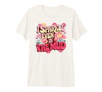 Fun I Sparkle Even in Barro Run Mudding Squad Muddy Sisters Camiseta Premium