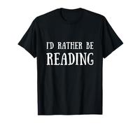 Fun I'D Rather Be Reading Book Lover Reader Read Books Camiseta