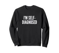 Fun I'm Self-Diagnosed Therapy Joke Sudadera