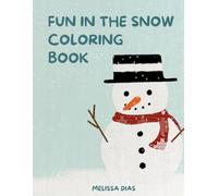 Fun In The Snow Coloring Book: 50+ Pages