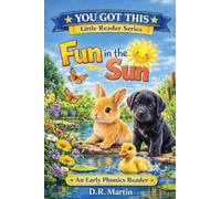 Fun in the Sun: An Early Phonics Reader (You Got This - Little Reader)