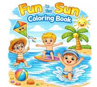Fun in the Sun Coloring Book for Kids: Cute Beach, Ocean Animals & Summer Fun Scenes | Easy Coloring Pages for Toddlers, Preschool & Kids