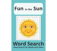Fun in the Sun Word Search Puzzle Book: 55 Unique Beach & Summer-Themed Puzzles for Kids, Adults & Seniors - Relaxing 6x9 Travel-Size Activity Book for Vacations, Road Trips, and Poolside Fun