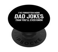 Fun I've Forgotten More Dad Jokes Than You'Ll Ever Know PopSockets PopGrip Adhesivo