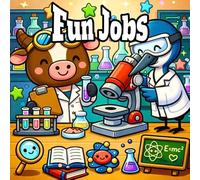 Fun Jobs: Coloring Book: A fun way to discover jobs and professions that children aged 3 to 8 will enjoy.