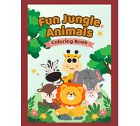 Fun Jungle Animal Coloring Book: Coloring, Tracing, Mazes, Connect-the-Dots & Activity Pages for Kids Ages 3-6