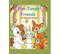 Fun Jungle Friends: A Colorful Adventure with Happy Animals for Kids Aged 3-8