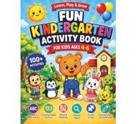 Fun Kindergarten Activity Book for Kids Ages 4-6: 100+ Activities - Alphabet & Number Tracing, Counting, Shapes, Colors, Mazes, Puzzles, Coloring, Drawing & Cut-and-Paste Fun