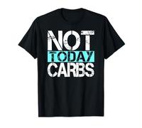 Fun LCHF Diet Not Today Carbs Healthy Lifestyle Keto Camiseta